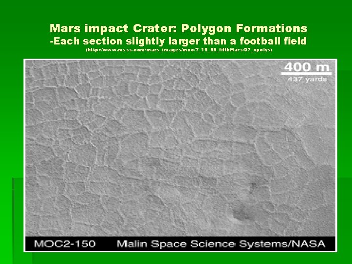 Mars impact Crater: Polygon Formations -Each section slightly larger than a football field (http: