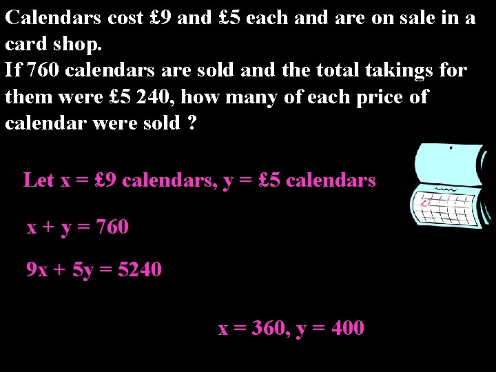 Calendars cost £ 9 and £ 5 each and are on sale in a