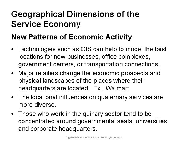 Geographical Dimensions of the Service Economy New Patterns of Economic Activity • Technologies such