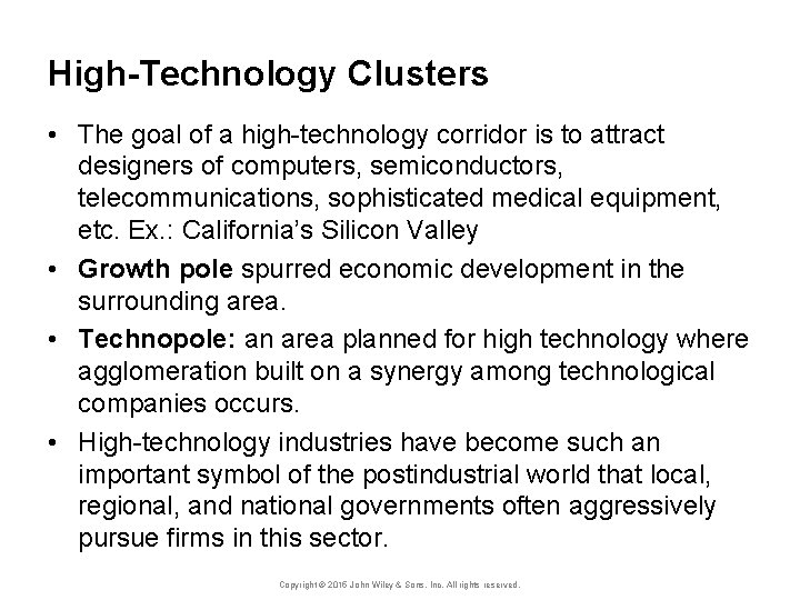 High-Technology Clusters • The goal of a high-technology corridor is to attract designers of