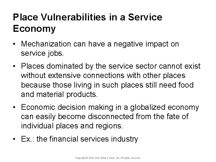 Place Vulnerabilities in a Service Economy • Mechanization can have a negative impact on