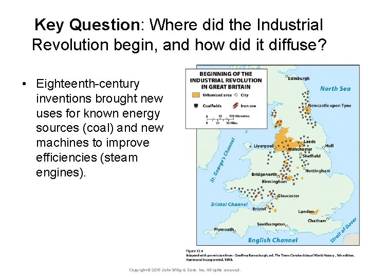 Key Question: Where did the Industrial Revolution begin, and how did it diffuse? •