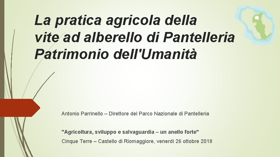 La pratica agricola della vite ad alberello di Pantelleria Patrimonio dell'Umanità Antonio Parrinello –
