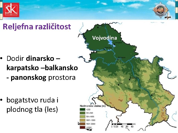 Reljefna različitost • Dodir dinarsko – karpatsko –balkansko - panonskog prostora • bogatstvo ruda