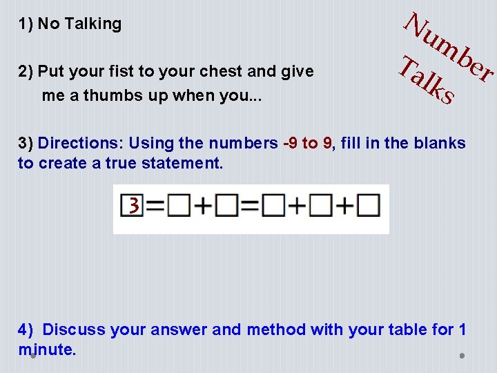 1) No Talking 2) Put your fist to your chest and give me a 1) No Talking 2) Put your fist to your chest and give me a