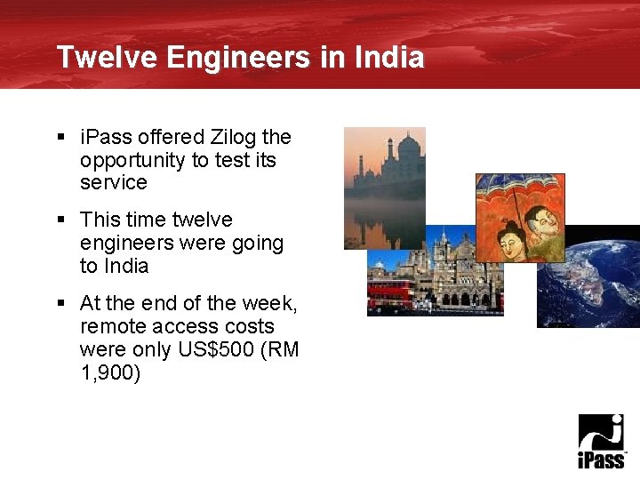 Twelve Engineers in India § i. Pass offered Zilog the opportunity to test its