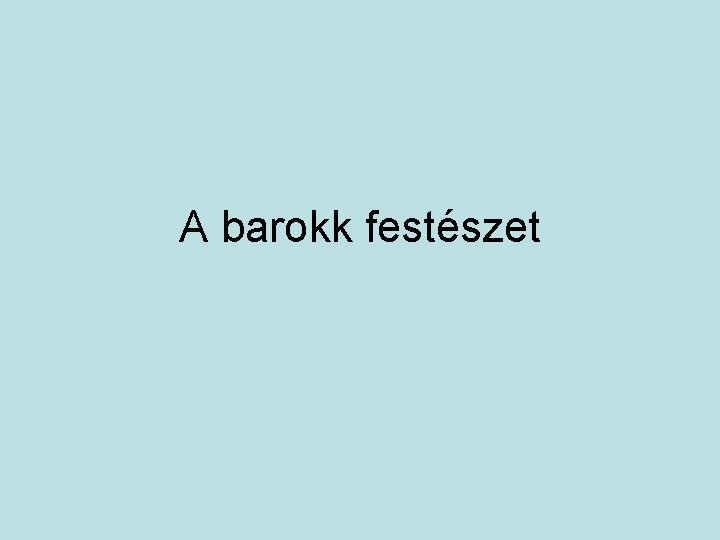 A barokk festészet 