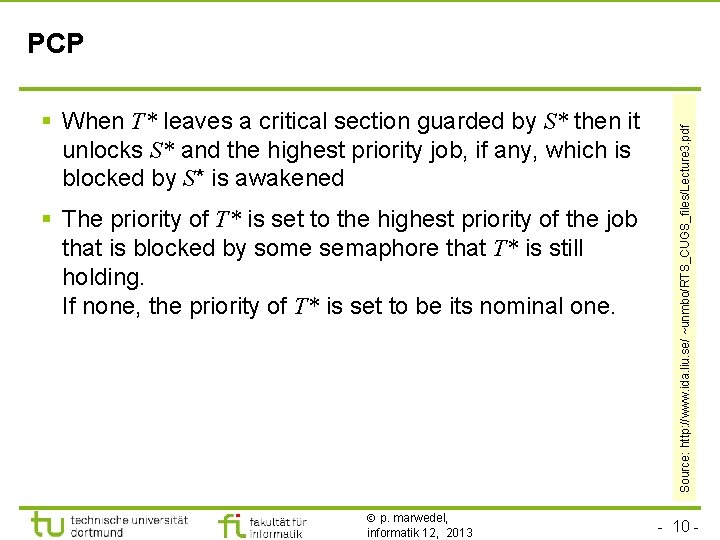 TU Dortmund § When T* leaves a critical section guarded by S* then it