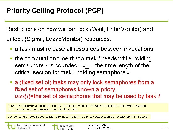 TU Dortmund Priority Ceiling Protocol (PCP) Restrictions on how we can lock (Wait, Enter.