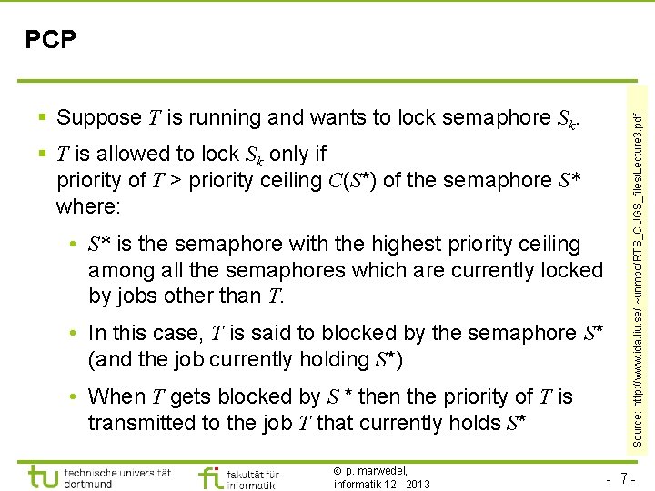 TU Dortmund § Suppose T is running and wants to lock semaphore Sk. §