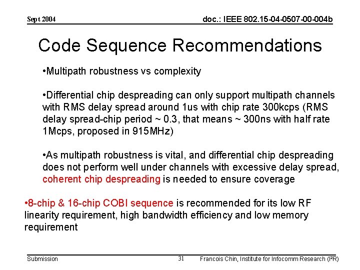 doc. : IEEE 802. 15 -04 -0507 -00 -004 b Sept 2004 Code Sequence