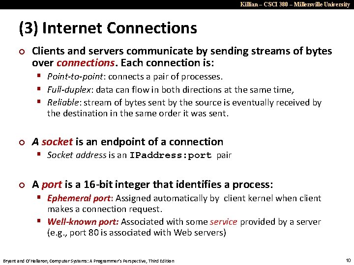 Killian – CSCI 380 – Millersville University (3) Internet Connections ¢ Clients and servers