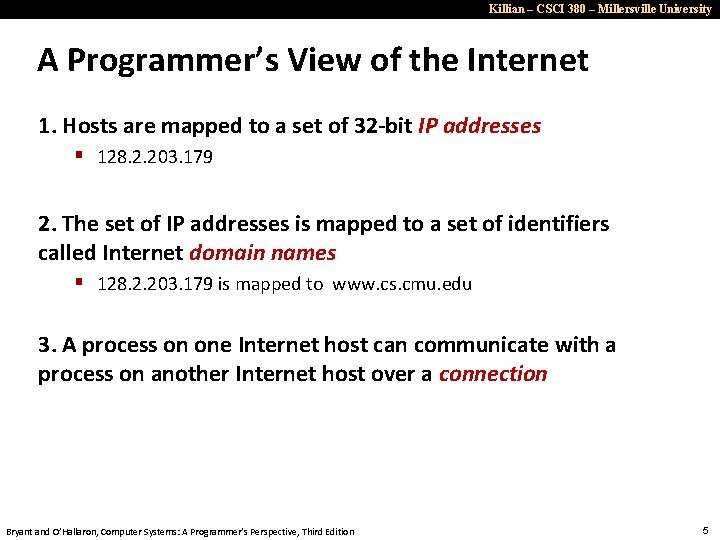 Killian – CSCI 380 – Millersville University A Programmer’s View of the Internet 1.