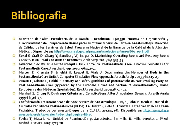 Bibliografia Ministerio de Salud. Presidencia de la Nación. . Resolución 869/1998. Normas de Organización