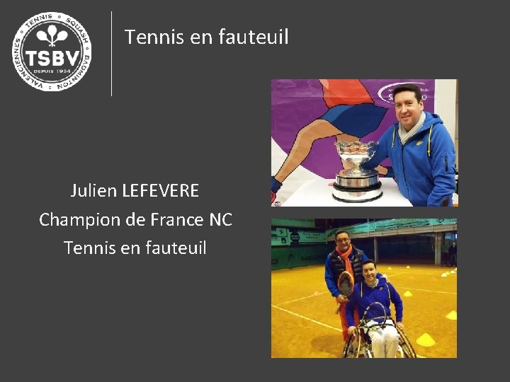 Tennis en fauteuil Julien LEFEVERE Champion de France NC Tennis en fauteuil 