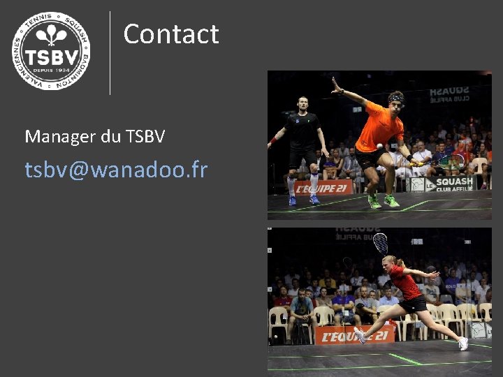 Contact Manager du TSBV tsbv@wanadoo. fr 