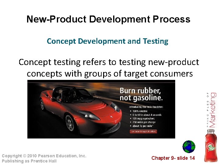 New-Product Development Process Concept Development and Testing Concept testing refers to testing new-product concepts