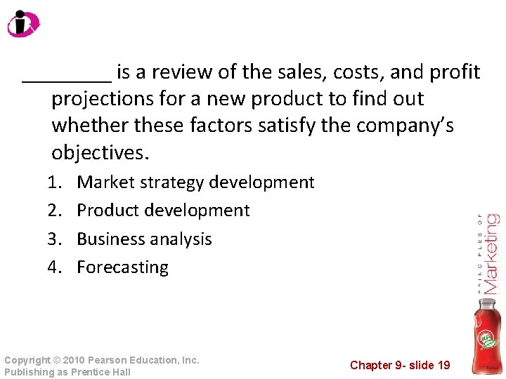 ____ is a review of the sales, costs, and profit projections for a new