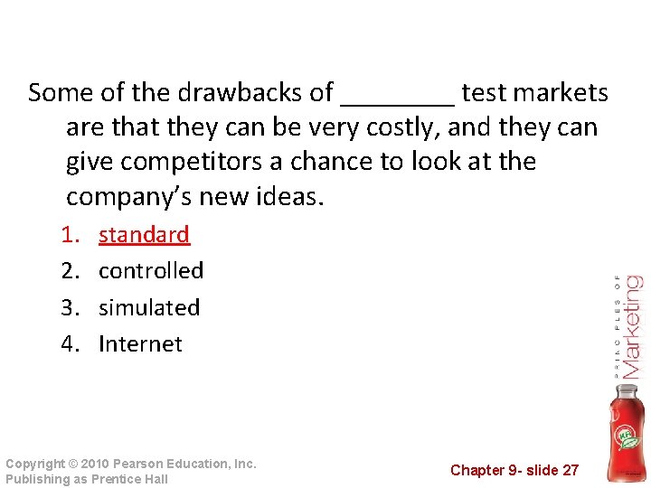 Some of the drawbacks of ____ test markets are that they can be very