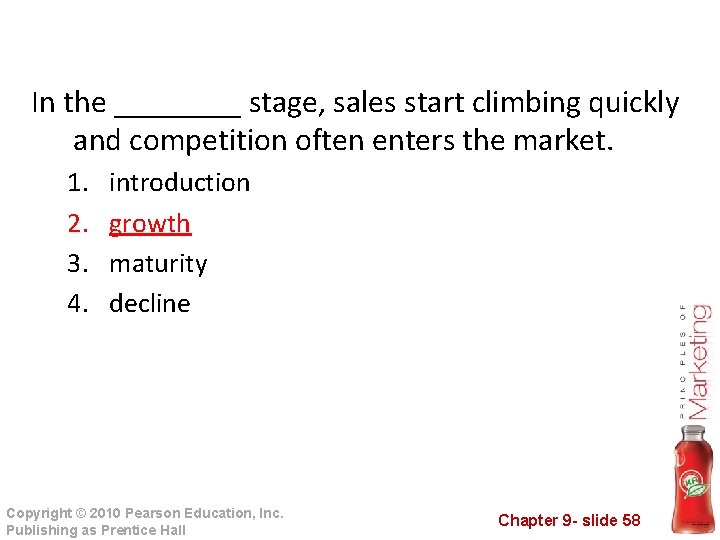 In the ____ stage, sales start climbing quickly and competition often enters the market.