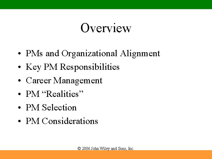 Overview • • • PMs and Organizational Alignment Key PM Responsibilities Career Management PM