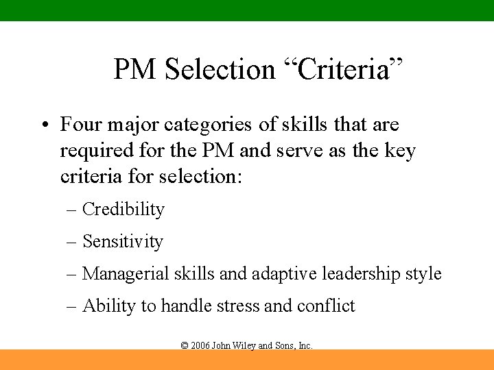 PM Selection “Criteria” • Four major categories of skills that are required for the