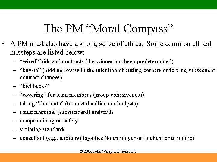 The PM “Moral Compass” • A PM must also have a strong sense of