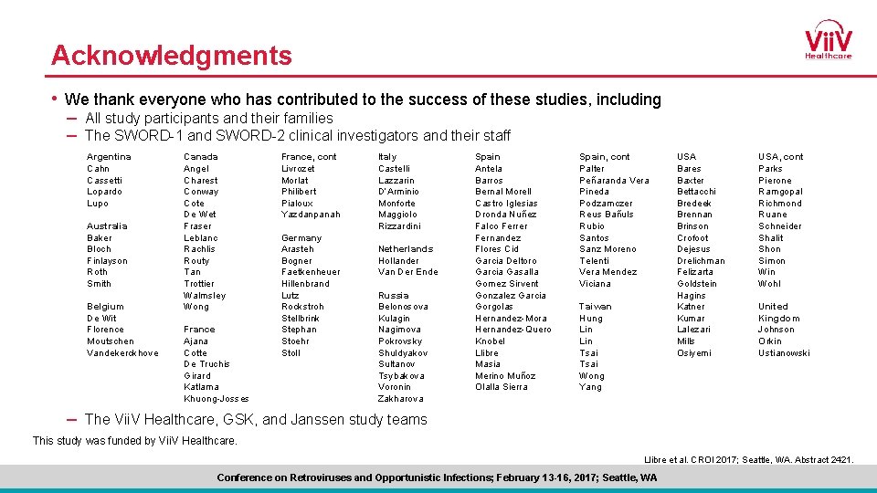 Acknowledgments • We thank everyone who has contributed to the success of these studies,