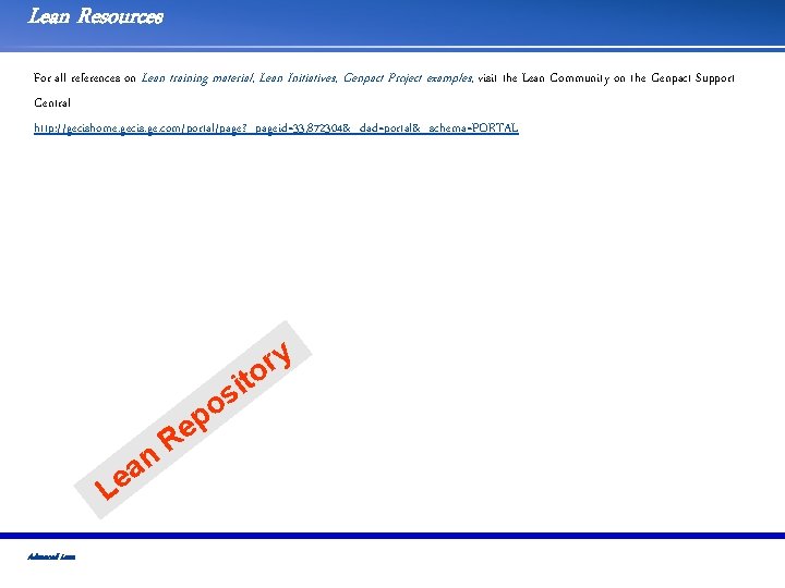 Lean Resources For all references on Lean training material, Lean Initiatives, Genpact Project examples,