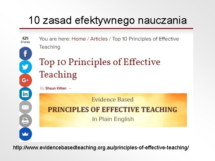 10 zasad efektywnego nauczania http: //www. evidencebasedteaching. org. au/principles-of-effective-teaching/ 