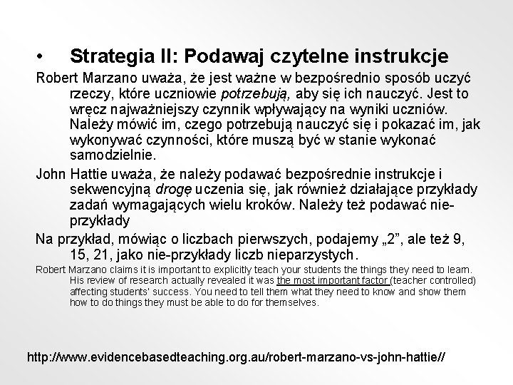  • Strategia II: Podawaj czytelne instrukcje Robert Marzano uważa, że jest ważne w