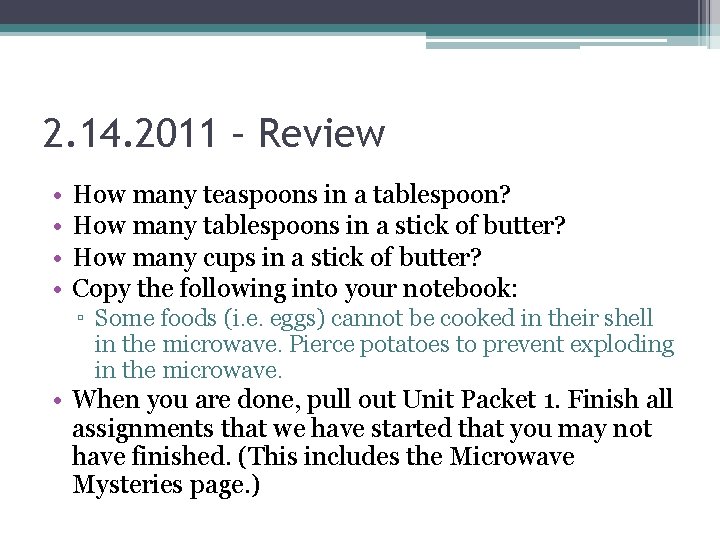 2. 14. 2011 – Review • • How many teaspoons in a tablespoon? How