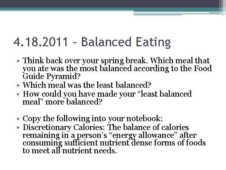 4. 18. 2011 – Balanced Eating • Think back over your spring break. Which