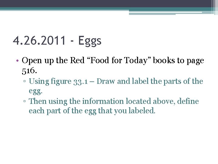 4. 26. 2011 - Eggs • Open up the Red “Food for Today” books