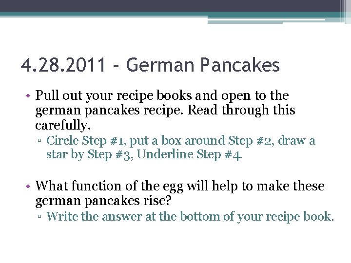 4. 28. 2011 – German Pancakes • Pull out your recipe books and open