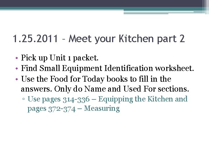 1. 25. 2011 – Meet your Kitchen part 2 • Pick up Unit 1