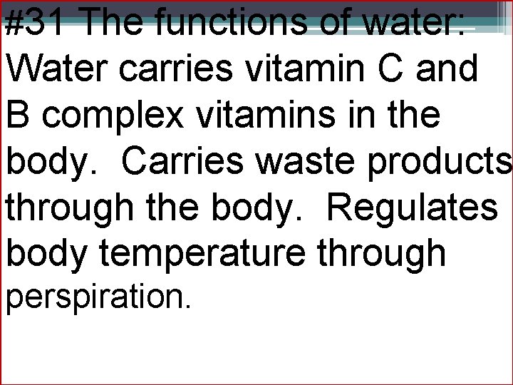 #31 The functions of water: Water carries vitamin C and B complex vitamins in