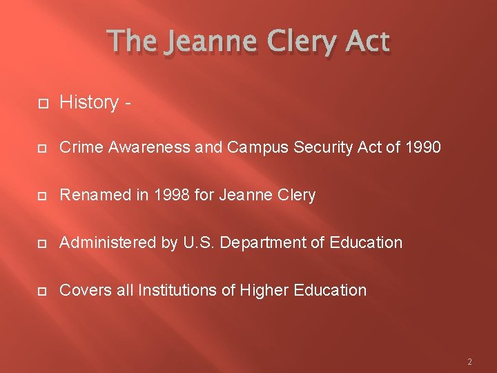 The Jeanne Clery Act History - Crime Awareness and Campus Security Act of 1990