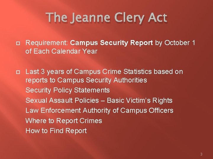 The Jeanne Clery Act Requirement: Campus Security Report by October 1 of Each Calendar