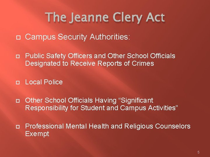 The Jeanne Clery Act Campus Security Authorities: Public Safety Officers and Other School Officials