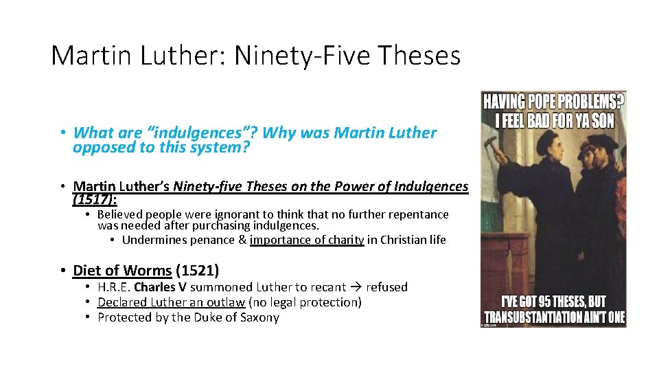 Martin Luther: Ninety-Five Theses • What are “indulgences”? Why was Martin Luther opposed to