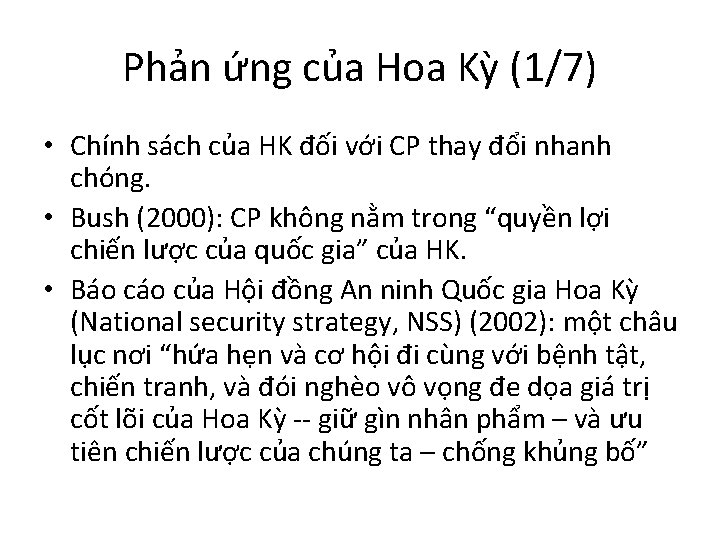 Phản ứng của Hoa Kỳ (1/7) • Chính sách của HK đối với CP