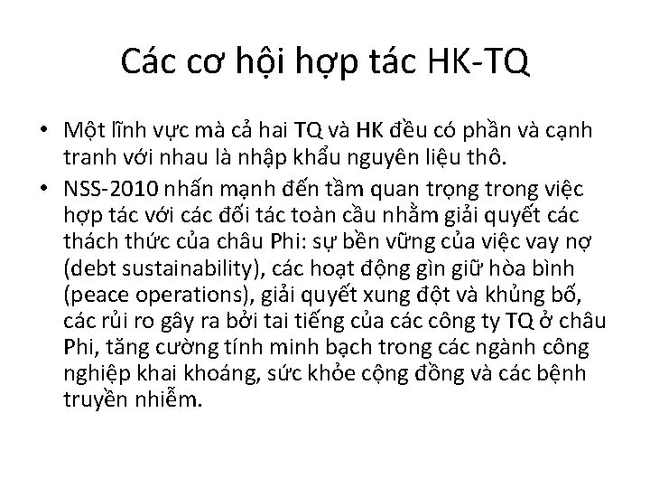 Các cơ hội hợp tác HK-TQ • Một lĩnh vực mà cả hai TQ