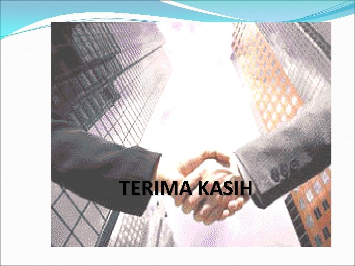 TERIMA KASIH 