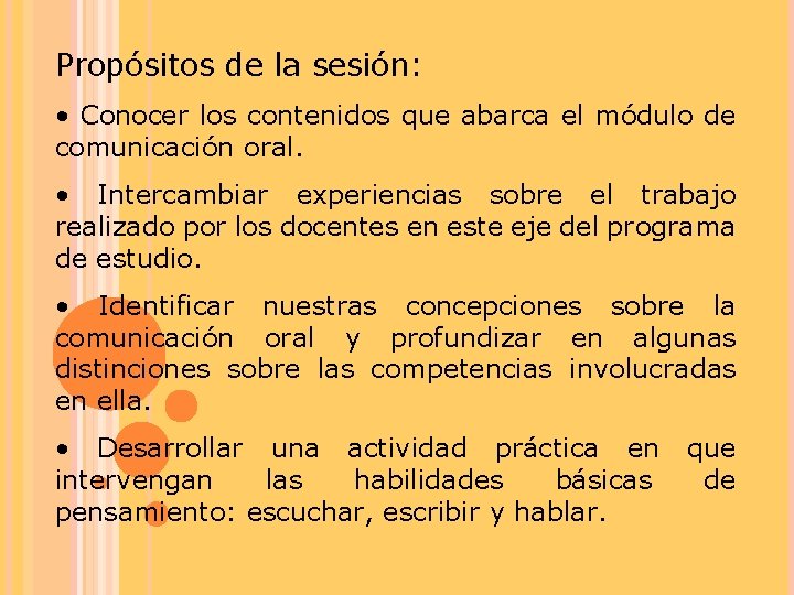 Propósitos de la sesión: • Conocer los contenidos que abarca el módulo de comunicación