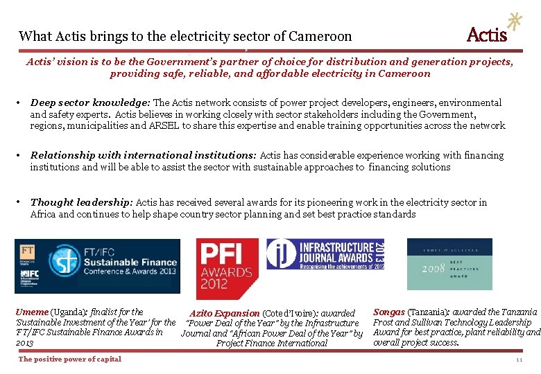 What Actis brings to the electricity sector of Cameroon Actis’ vision is to be