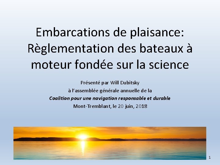 Embarcations de plaisance: Règlementation des bateaux à moteur fondée sur la science Présenté par