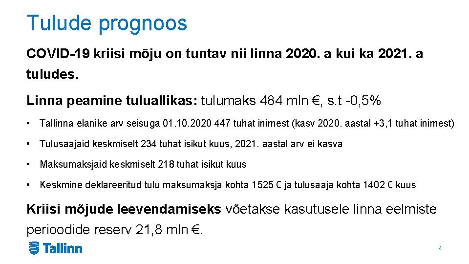 Tulude prognoos COVID-19 kriisi mõju on tuntav nii linna 2020. a kui ka 2021.