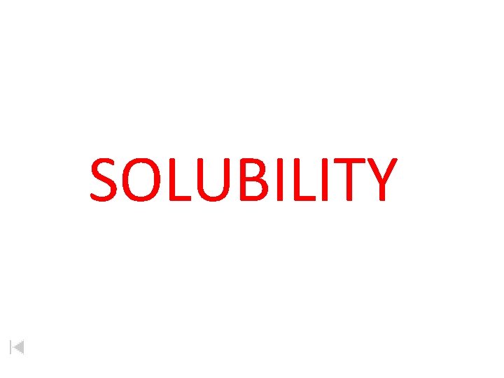 SOLUBILITY 