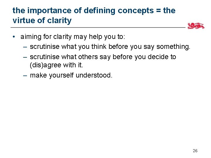 the importance of defining concepts = the virtue of clarity • aiming for clarity